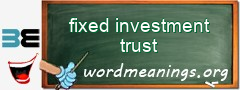 WordMeaning blackboard for fixed investment trust